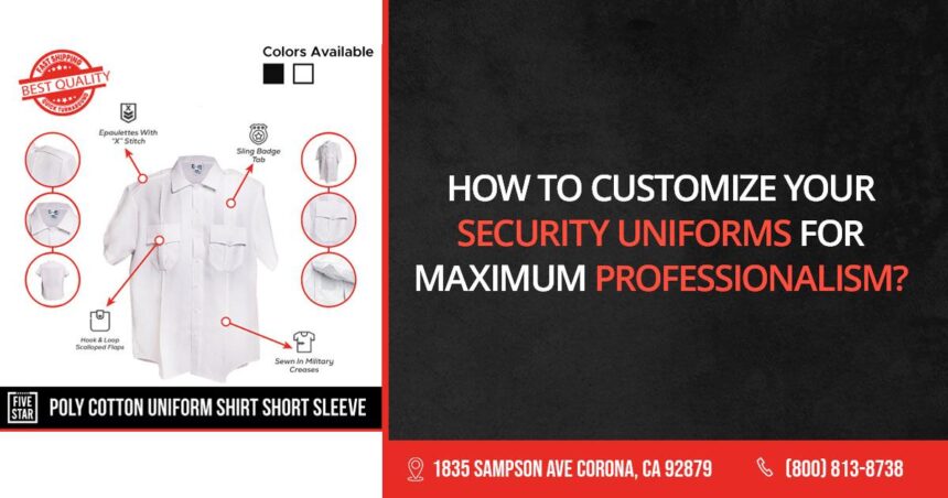 Customize Your Security Uniforms for a Professional Edge